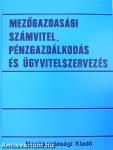 Mezőgazdasági számvitel, pénzgazdálkodás és ügyvitelszervezés