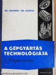 A gépgyártás technológiája I.