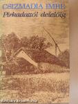 Pirkadattól delelőig (dedikált példány)