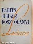 Babits-Juhász-Kosztolányi levelezése