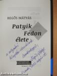 Patyik Fedon élete (dedikált példány)