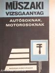 Műszaki vizsgaanyag autósoknak, motorosoknak