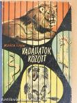 Vadállatok között