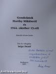 Gondolatok Horthy Miklósról és 1944. október 15-ről (dedikált példány)