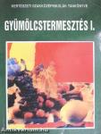 Gyümölcstermesztés I.