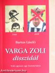 Varga Zoli disszidál