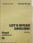 Let's Speak English!/Angol nyelvkönyv III/I.