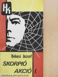 Skorpió akció I-II.