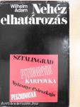 Nehéz elhatározás
