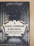 A Tamás-templom karnagya I-III.