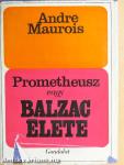 Prométheusz vagy Balzac élete