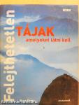 Felejthetetlen tájak amelyeket látni kell