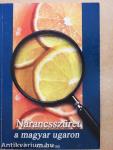 Narancsszüret a magyar ugaron