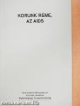 Korunk réme, az AIDS