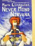 Never Mind Nirvana