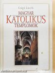 Magyar katolikus templomok