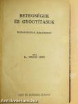 Betegségek és gyógyításuk/Anyagcsere betegségek/Gyomorbetegségek/A szív és vérkeringés egészségtana/Az anyaság egészségtana/Gyógyszerek és gyógymódok/Rákbetegség tökéletes gyógyítása