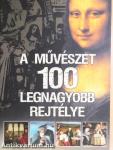 A művészet 100 legnagyobb rejtélye