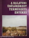 A balatoni üdülőkörzet természeti értékei