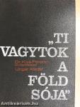 "Ti vagytok a föld sója"