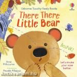 There There Little Bear (Usborne Touchy Feely Books)