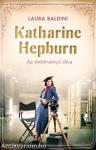 Katharine Hepburn - Az öntörvényű díva