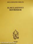 Elmulasztott reformkor