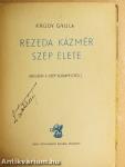 Rezeda Kázmér szép élete