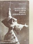 Katolikus magyarok Észak-Amerikában