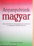 Anyanyelvünk: magyar