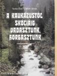 A Kaukázustól Skóciáig vadásztunk, horgásztunk