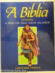 Ószövetség: A királyok, Saul - Dávid - Salamon