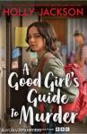 A Good Girl's Guide to Murder (Media Tie-In)