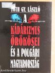 A kádárizmus örökösei és a polgári Magyarország