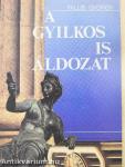 A gyilkos is áldozat