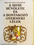 A mese bűvölete és a bontakozó gyermeki lélek