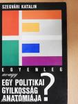 Egyenleg avagy egy politikai gyilkosság anatómiája?