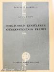 Forgácsoló készülékek szerkesztésének elemei