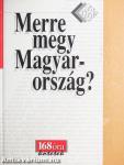 Merre megy Magyarország?