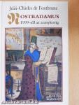 Nostradamus 1999-től az aranykorig