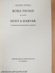 Kora tavasz/Mint a darvak