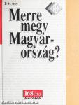 Merre megy Magyarország?