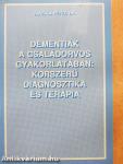 Dementiák a családorvos gyakorlatában: korszerű diagnosztika és terápia