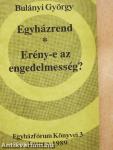 Egyházrend/Erény-e az engedelmesség?