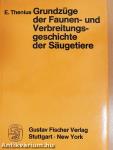 Grundzüge der Faunen- und Verbreitungsgeschichte der Säugetiere