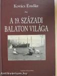 A 19. századi Balaton világa