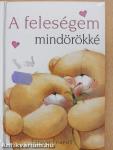 A feleségem mindörökké