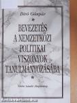 Bevezetés a nemzetközi politikai viszonyok tanulmányozásába