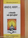 Igaz-e, hogy... a Messiás már újból eljött?