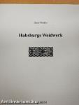 Habsburgs Weidwerk